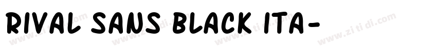 Rival Sans Black ita字体转换